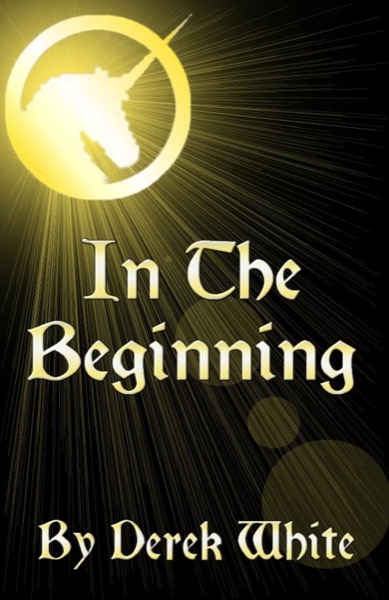 In The Beginning by Derek White