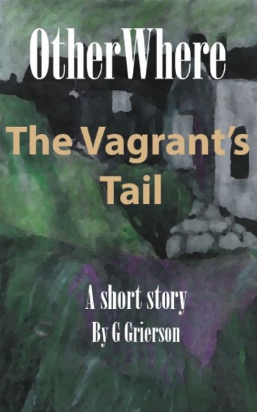 OtherWhere The Vagrant’s Tail by Garry Grierson