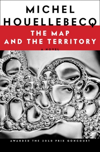 The Map and the Territory by Michel Houellebecq