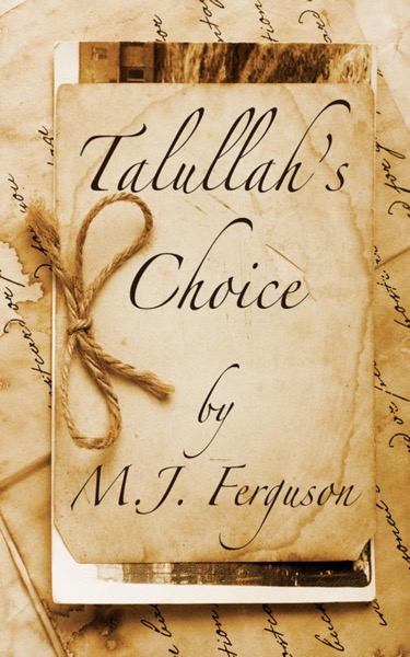 Talullah's Choice by M.J. Ferguson