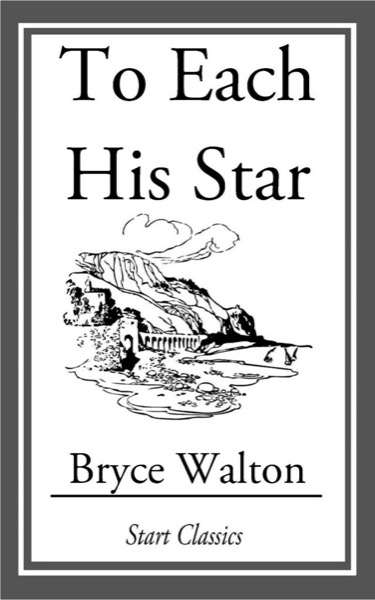 To Each His Star by Bryce Walton