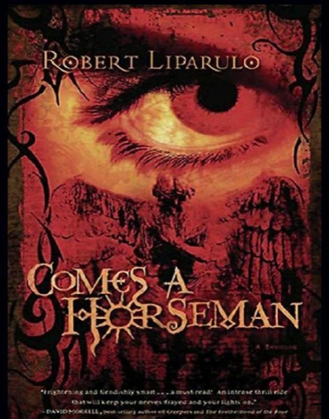 Comes a Horseman by Robert Liparulo