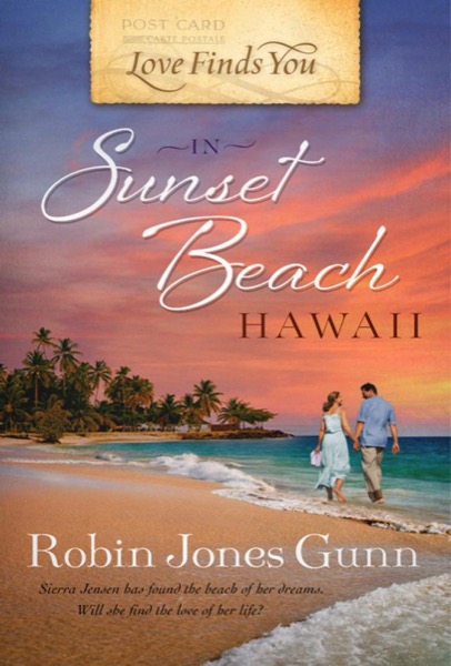 Love Finds You in Sunset Beach, Hawaii by Robin Jones Gunn