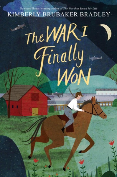 The War I Finally Won by Kimberly Brubaker Bradley