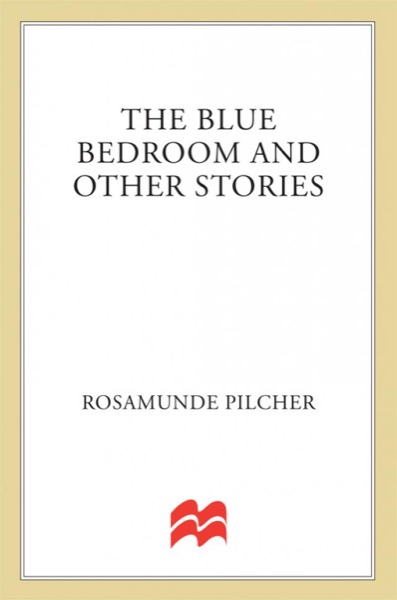 The Blue Bedroom: & Other Stories by Rosamunde Pilcher