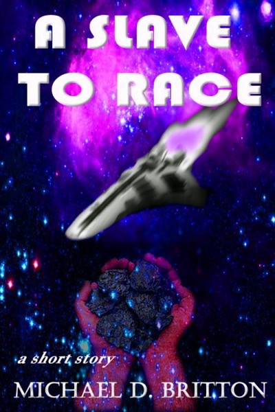 A Slave to Race by Michael D. Britton