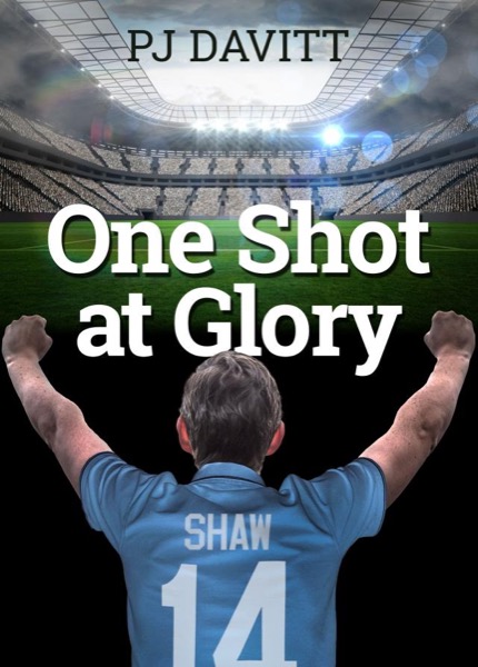 One Shot at Glory by PJ Davitt