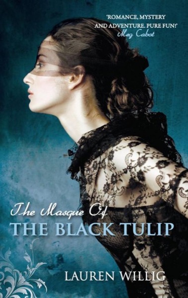 The Masque of the Black Tulip by Lauren Willig