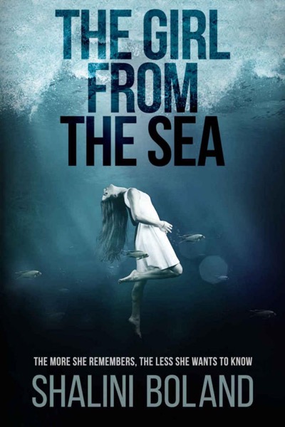 The Girl From the Sea by Shalini Boland