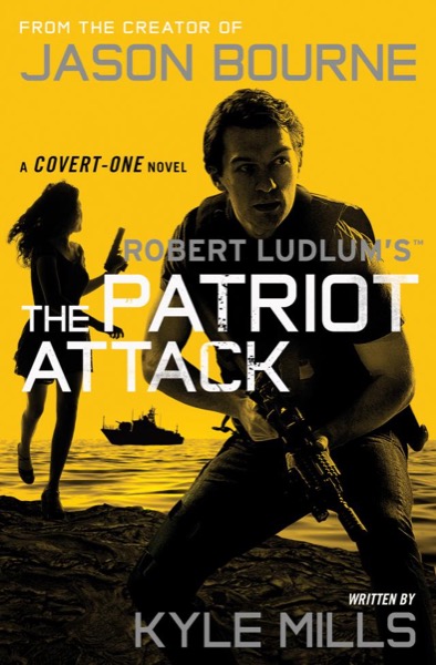 The Patriot Attack by Robert Ludlum