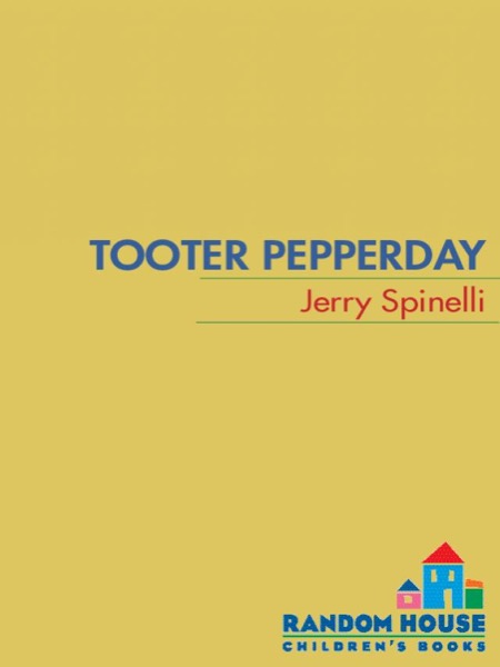 Tooter Pepperday: A Tooter Tale by Jerry Spinelli