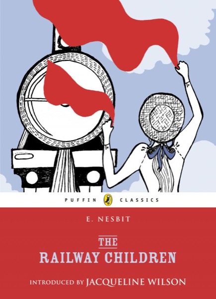 The Railway Children by E. Nesbit