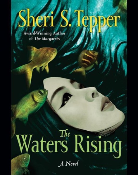 The Waters Rising by Sheri S. Tepper