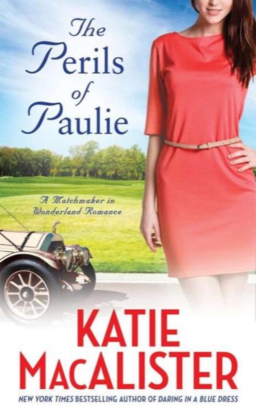 The Perils of Paulie (A Matchmaker in Wonderland) by Katie MacAlister