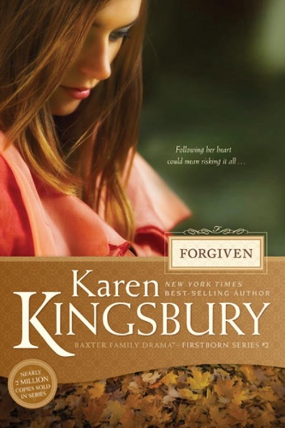 Forgiven by Karen Kingsbury