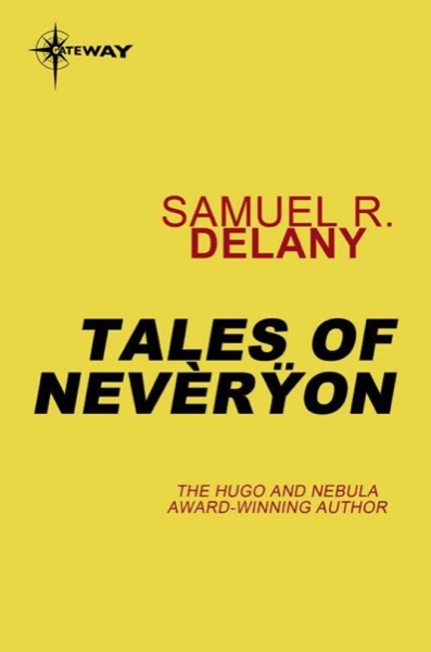 Tales of Nevèrÿon by Samuel R. Delany