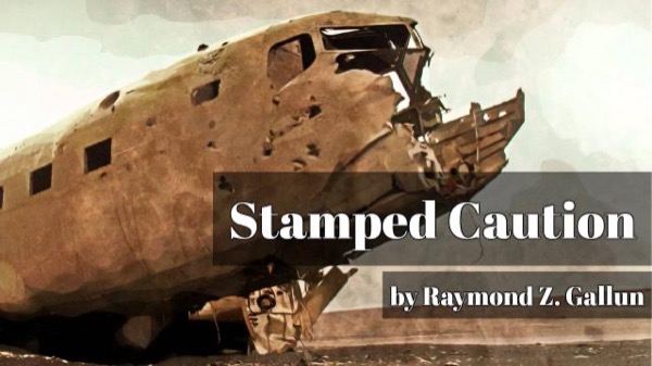 Stamped Caution by Raymond Z. Gallun