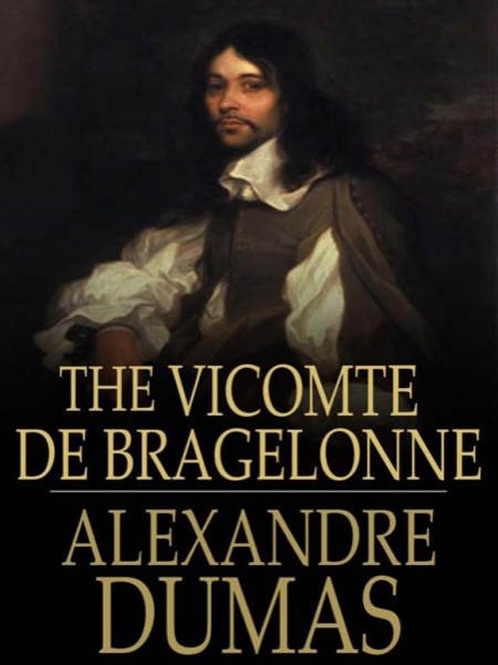 The Vicomte de Bragelonne by Alexandre Dumas