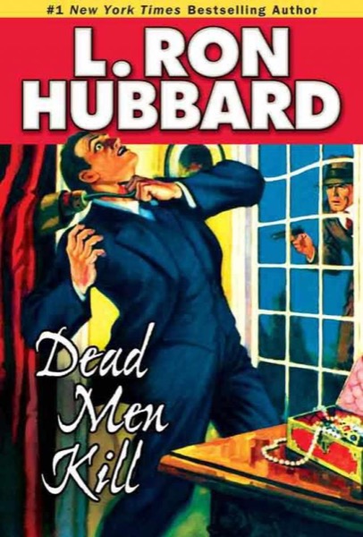 Dead Men Kill by L. Ron Hubbard