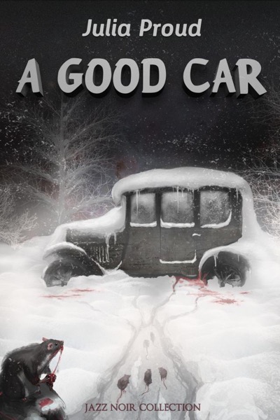 A Good Car by Julia Proud
