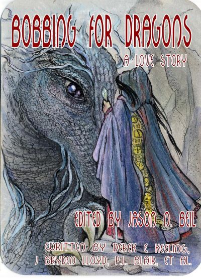 Bobbing for Dragons: A Love Story by Jason Beil