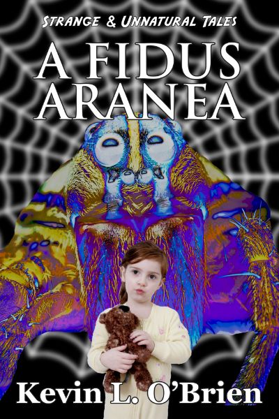 A Fidus Aranea by Kevin L. O'Brien