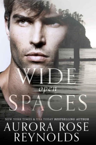 Wide Open Spaces by Aurora Rose Reynolds