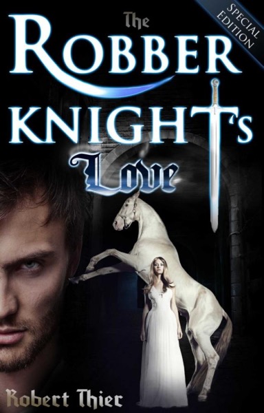 The Robber Knight's Love by Robert Thier