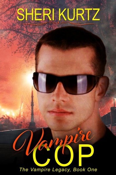 Vampire Cop (The Vampire Legacy, Book One) by Sheri Kurtz