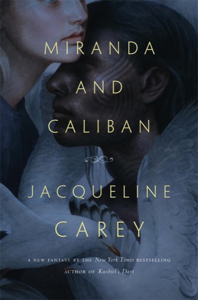 Miranda and Caliban by Jacqueline Carey