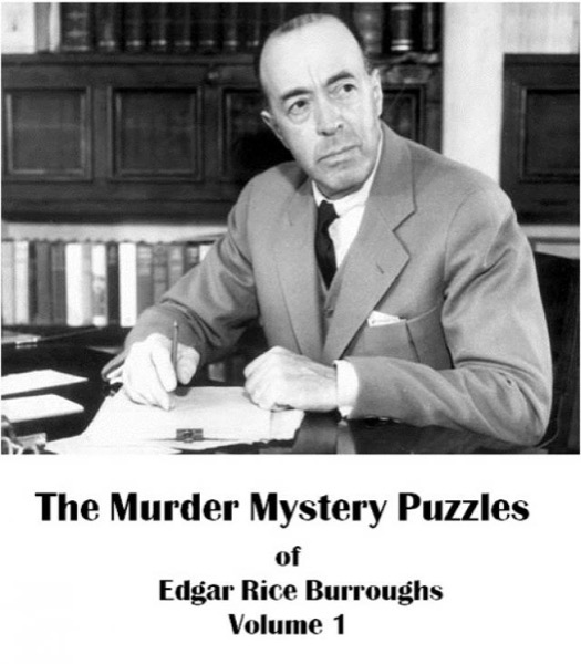 The Murder Mystery Puzzles of Edgar Rice Burroughs Vol.1 by Edgar Rice Burroughs