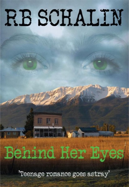 Behind Her Eyes by RB Schalin