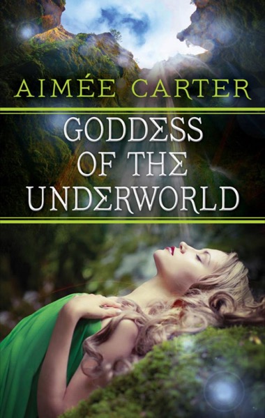 Goddess of the Underworld by Aimee Carter