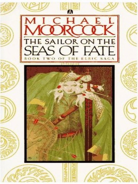 The Sailor on the Seas of Fate by Michael Moorcock