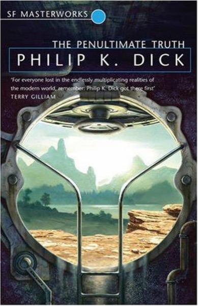 The Penultimate Truth by Philip K. Dick