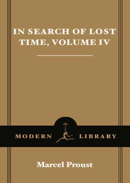 In Search of Lost Time, Volume IV of 4 by Marcel Proust