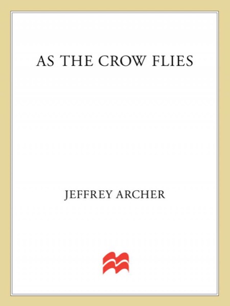 As the Crow Flies by Jeffrey Archer