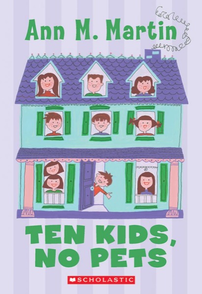 Ten Kids, No Pets by Ann M. Martin