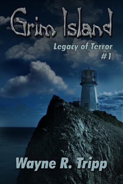 Grim Island(Book 1)(Legacy of Terror Series) by Wayne Tripp