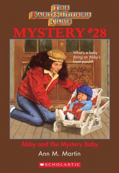 Abby and the Mystery Baby by Ann M. Martin