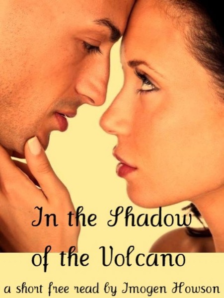 In the Shadow of the Volcano by Imogen Howson