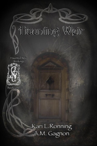 Haunting Weir by Kari L. Ronning