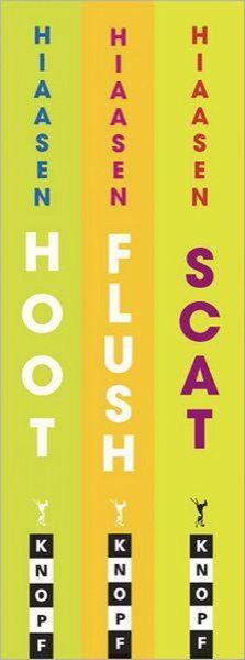 Carl Hiaasen Collection: Hoot, Flush, Scat by Carl Hiaasen