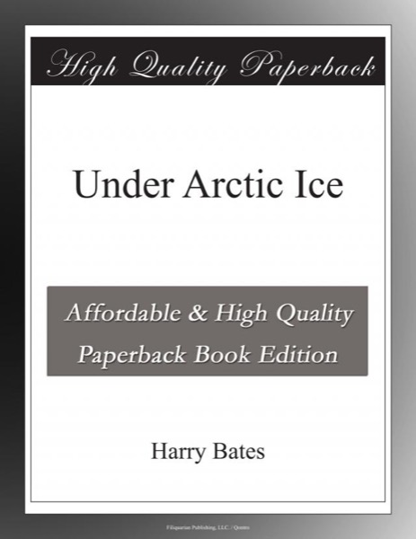 Under Arctic Ice by Harry Bates