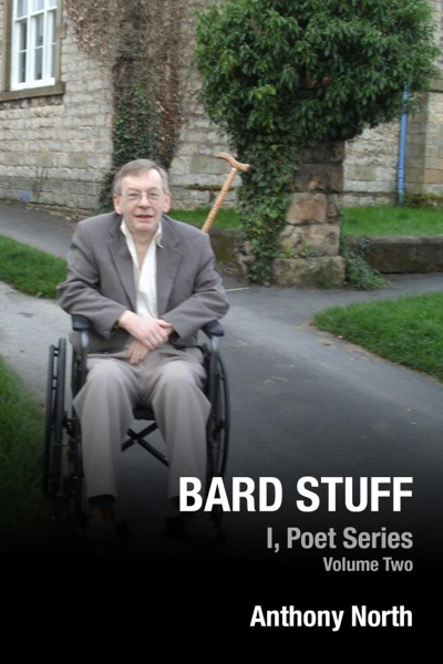 Bard Stuff - I, Poet Series, Vol 2 by Anthony North