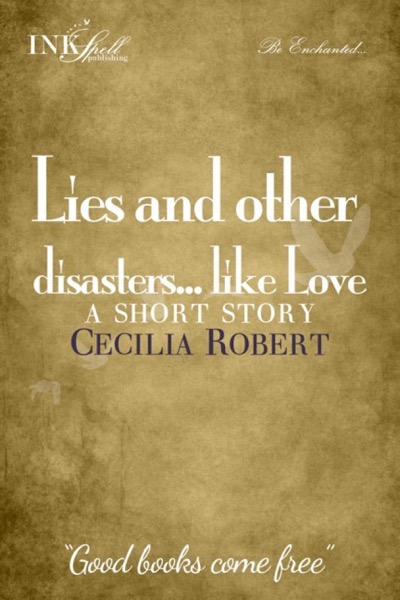 Love, Lies and Other Disasters by InkSpell Publishing