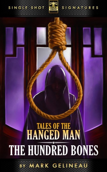 Tales of the Hanged Man: The Hundred Bones by Mark Gelineau