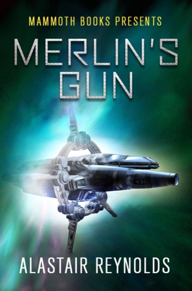 Merlin's Gun by Alastair Reynolds