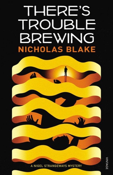 There's Trouble Brewing by Nicholas Blake