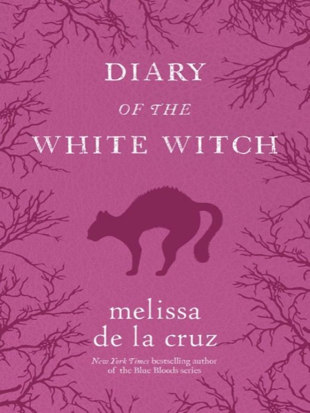 Diary of the White Witch by Melissa de la Cruz